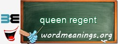 WordMeaning blackboard for queen regent